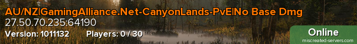 AU/NZ|GamingAlliance.Net-CanyonLands-PvE|No Base Dmg